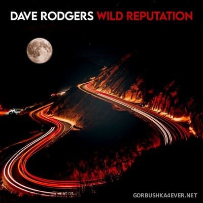 Dave Rodgers - Wild Reputation [2020]