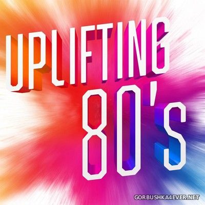 Uplifting 80's [2020]