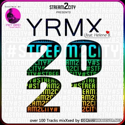 Stream2City presents YRMX 2021 [2021] Mixed by DJ Devil & Piet Bird
