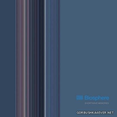 Biosphere - Shortwave Memories [2022]