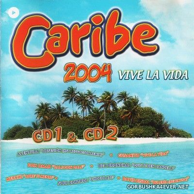 [Vale Music] Caribe 2004 - Vive La Vida [2004] / 2xCD